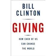 Giving : How Each of Us Can Change the World