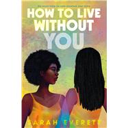 How To Live Without You