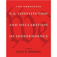 The Annotated U.s. Constitution and Declaration of Independence