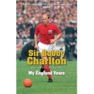 My England Years The footballing legend's memoir of his 12 years playing for England