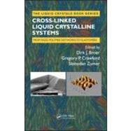 Cross-Linked Liquid Crystalline Systems: From Rigid Polymer Networks to Elastomers