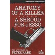 Anatomy of a Killer/A Shroud for Jesso : Two Mysteries