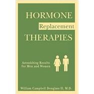 Hormone Replacement Therapies: Astonishing Results for Men and Women
