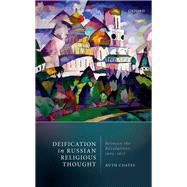Deification in Russian Religious Thought Between the Revolutions, 1905-1917