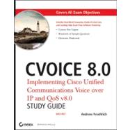 CVOICE 8.0, with CD Implementing Cisco Unified Communications Voice over IP and QoS v8.0 (Exam 642-437)