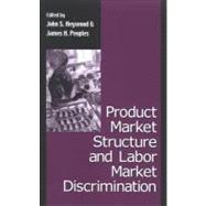 Product Market Structure And Labor Market Discrimination