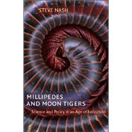 Millipedes and Moon Tigers