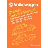 Volkswagen Super Beetle, Beetle and Karmann Ghia (Type 1) Official Service Manual : 1970, 1971, 1972, 1973, 1974, 1975, 1976, 1977, 1978 1979