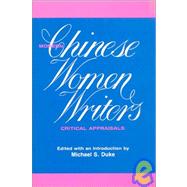 Modern Chinese Women Writers: Critical Appraisals: Critical Appraisals