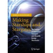 Making Starships and Stargates