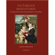 Victorian Miniatures in the Collection of Her Majesty the Queen