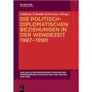 Die Politisch-diplomatischen Beziehungen in Der Wendezeit 1987–1990