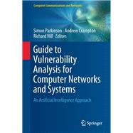 Guide to Vulnerability Analysis for Computer Networks and Systems