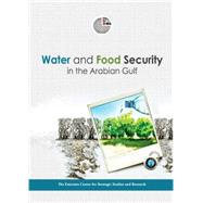 Water and Food Security in the Arabian Gulf The Emirates Center for Strategic Studies and Research