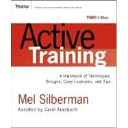 Active Training : A Handbook of Techniques, Designs, Case Examples, and Tips