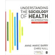 Understanding the Sociology of Health : An Introduction