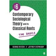 Contemporary Sociological Theory and Its Classical Roots