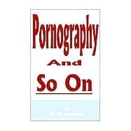 Pornography and So on