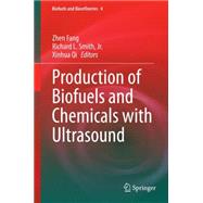 Production of Biofuels and Chemicals With Ultrasound