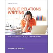 Public Relations Writing: The Essentials of Style and Format