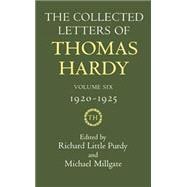 The Collected Letters of Thomas Hardy Volume 6: 1920-1925