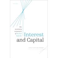 Interest and Capital The Monetary Economics of Michal Kalecki