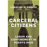 Carceral Citizens