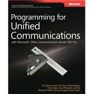 Programming for Unified Communications with Microsoft Office Communications Server 2007 R2