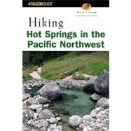 Hiking Hot Springs in the Pacific Northwest
