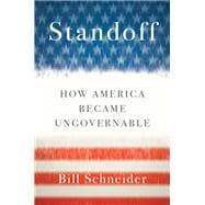 Standoff How America Became Ungovernable