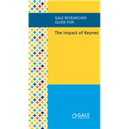 Gale Researcher Guide for: The Impact of Keynes
