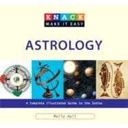 Knack Astrology A Complete Illustrated Guide To The Zodiac