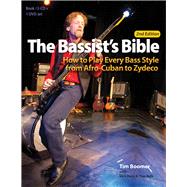 The Bassist's Bible How to Play Every Bass Style from Afro-Cuban to Zydeco