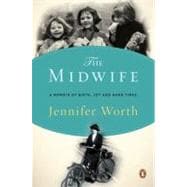 The Midwife A Memoir of Birth, Joy, and Hard Times