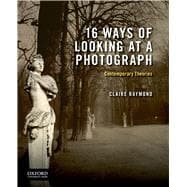 16 Ways of Looking at a Photograph Contemporary Theories