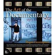 The Art of the Documentary Ten Conversations with Leading Directors, Cinematographers, Editors, and Producers