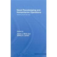Naval Peacekeeping and Humanitarian Operations: Stability from the Sea