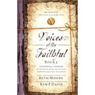 Voices of the Faithful - Book 2 : Inspiring Stories of Courage from Christians Serving Around the World