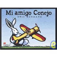 Mi Amigo Conejo / My Friend Rabbit
