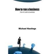 How to Run a Business