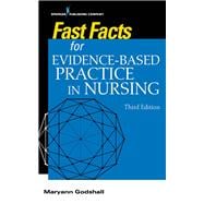 Fast Facts for Evidence-Based Practice in Nursing