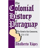 The Colonial History of Paraguay