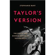 Taylor's Version The Poetic and Musical Genius of Taylor Swift