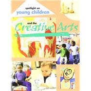 Spotlight on Young Children and the Creative Arts