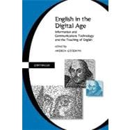 English in the Digital Age Information and Communications Technology (ITC) and the Teaching of English