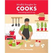 Mindful Thoughts for Cooks Nourishing body & soul