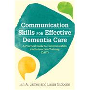 Communication Skills for Effective Dementia Care