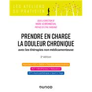 Prendre en charge la douleur chronique - 2e éd.