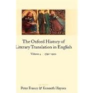 The Oxford History of Literary Translation in English Volume 4: 1790-1900