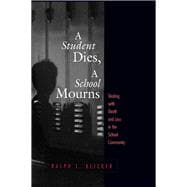 Student Dies, A School Mourns